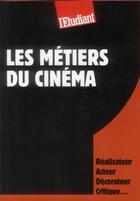 Couverture du livre « Les métiers du cinéma » de Dominique Perez aux éditions L'etudiant