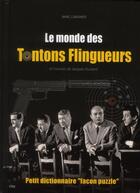 Couverture du livre « Le monde des tontons flingueurs ; petit dictionnaire façon puzzle » de Lemonier Marc aux éditions City