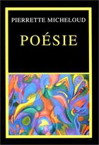 Couverture du livre « Poesie » de Pierrette Micheloud aux éditions L'age D'homme
