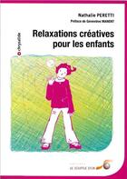 Couverture du livre « Relaxations créatives pour les enfants » de Nathalie Peretti aux éditions Le Souffle D'or