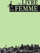 Couverture du livre « Le livre de la femme » de Heike Blumner et Jacqueline Thomae aux éditions Editions Du Temps