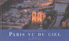 Couverture du livre « Paris vu du ciel » de Yann Arthus-Bertrand aux éditions Chene