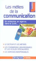 Couverture du livre « Les metiers de la communication (4e édition) » de Bonnemayre P. aux éditions Studyrama