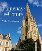 Couverture du livre « Fontenay-le-Comte ; ville renaissance » de Aujard et Grelet aux éditions Geste