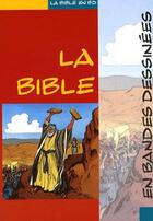 Couverture du livre « La Bible en bande dessinée » de Iva Hoth / Andre Le aux éditions Ligue Pour La Lecture De La Bible