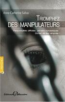 Couverture du livre « Triomphez des manipulateurs » de Anne-Catherine Sabas aux éditions Bussiere