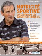 Couverture du livre « Motricité sportive ; développement des capacités et habiletés » de Jacques Piasenta aux éditions Amphora