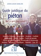 Couverture du livre « Guide juridique du piéton : tout ce qu'il faut savoir » de Jean-Louis Sablon aux éditions Puits Fleuri
