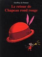 Couverture du livre « Le retour de chapeau rond rouge » de Geoffroy De Pennart aux éditions Kaleidoscope