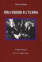 Couverture du livre « Hollywood a l'écran » de Marc Cerisuelo aux éditions Presses De La Sorbonne Nouvelle