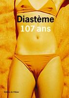 Couverture du livre « 107 ans » de Diasteme aux éditions Editions De L'olivier