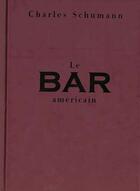 Couverture du livre « Bar Americain » de C Schumann aux éditions Abbeville