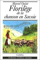 Couverture du livre « Florilège de la chanson en Savoie » de Marcel Ouint aux éditions Cabedita