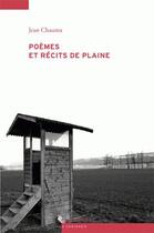 Couverture du livre « Poèmes et récits de plaine » de Jean Chauma aux éditions Antipodes Suisse
