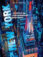 Couverture du livre « New York : un siècle de photographies aériennes » de Peter Skinner aux éditions Nuinui