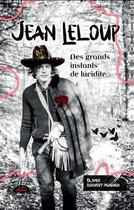 Couverture du livre « Jean leloup. des grands instants de lucidite » de Boisvert-Magnen Oliv aux éditions Les Malins