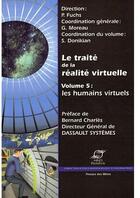 Couverture du livre « Le traité de la réalité virtuelle t.5 ; les humains virtuels » de Fuchs/Moreau aux éditions Presses De L'ecole Des Mines