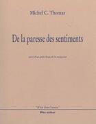 Couverture du livre « De la paresse des sentiments ; un petit éloge de la maigreur » de Michel C. Thomas aux éditions Bleu Autour