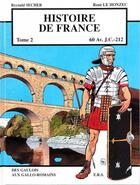 Couverture du livre « Histoire de france t.2 ; 60 avant J.-C. à 212 » de Le Honzec/Secher aux éditions Reynald Secher