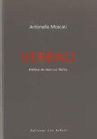 Couverture du livre « Verbali » de Antonella Moscati aux éditions Leo Scheer