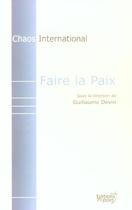 Couverture du livre « Faire La Paix » de Devin Guillaume aux éditions Pepper