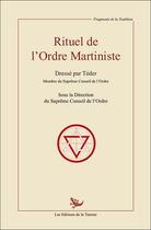 Couverture du livre « Rituel de l'ordre martiniste » de Teder aux éditions La Tarente