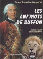 Couverture du livre « Les ani'mots de buffon » de Ernest Boursier-Mougenot aux éditions L'escargot Savant