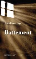 Couverture du livre « Battement » de Jean-Pierre Faye aux éditions Notes De Nuit