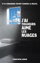 Couverture du livre « J'ai toujours aimé les nuages » de Christophe Herpin aux éditions Books On Demand