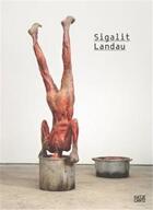 Couverture du livre « Sigalit Landau » de Gabriele Horn aux éditions Hatje Cantz
