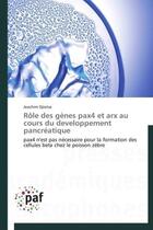 Couverture du livre « Rôle des gènes pax4 et arx au cours du développement pancréatique » de Joachim Djiotsa aux éditions Presses Academiques Francophones