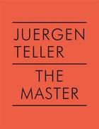 Couverture du livre « Juergen teller the master v araki » de Juergen Teller aux éditions Steidl