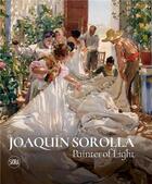 Couverture du livre « Joaquin Sorolla : painter of light » de Micol Forti et Consuelo Luca De Tena aux éditions Skira