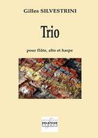 Couverture du livre « Trio pour flute, alto et harpe » de Silvestrini Gilles aux éditions Delatour
