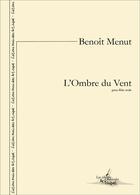 Couverture du livre « L ombre du vent - partition pour flute » de Benoit Menut aux éditions Artchipel