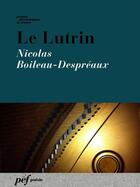 Couverture du livre « Le Lutrin » de Nicolas Boileau-Despreaux aux éditions Presses Electroniques De France