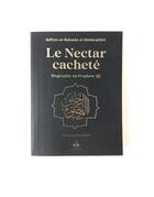 Couverture du livre « Le nectar cacheté : biographie du prophète » de Safiyyu Ar-Rahman Al-Mubarakfuri aux éditions Albouraq