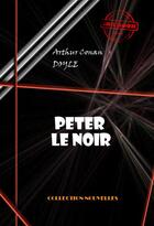 Couverture du livre « Peter le Noir » de Arthur Conan Doyle aux éditions Ink Book