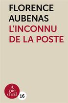 Couverture du livre « L'inconnu de la poste » de Florence Aubenas aux éditions A Vue D'oeil
