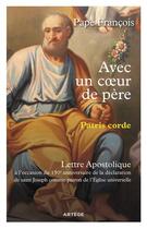 Couverture du livre « Avec un coeur de père, Patris Corde ; lettre Apostolique sur saint Joseph » de Pape Francois aux éditions Artege