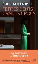 Couverture du livre « Petites dents, grands crocs » de Emilie Guillaumin aux éditions Harpercollins