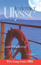 Couverture du livre « Le dernier Ulysse » de Laurent Ld Bonnet aux éditions Les Defricheurs