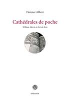 Couverture du livre « Cathedrales de poche, william morris et l art du livre » de Florence Alibert aux éditions Otrante