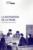 Couverture du livre « La motivation de la peine » de Elise Letouzey et Collectif aux éditions Ceprisca