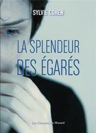 Couverture du livre « La splendeur des égarés » de Sylvie Cohen aux éditions Les Chemins Du Hasard