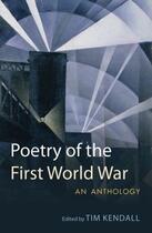 Couverture du livre « Poetry of the first world war: an anthology » de Tim Kendall aux éditions Editions Racine