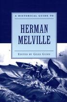 Couverture du livre « A Historical Guide to Herman Melville » de Gunn Giles aux éditions Oxford University Press Usa