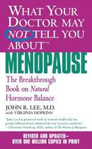 Couverture du livre « What Your Doctor May Not Tell You About(TM): Menopause » de Virginia Hopkins aux éditions Grand Central Publishing