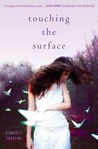 Couverture du livre « Touching the Surface » de Sabatini Kimberly aux éditions Simon Pulse