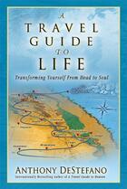Couverture du livre « A Travel Guide to Life » de Anthony Destefano aux éditions Faitwords